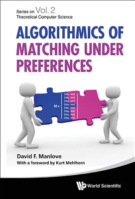 Algorithmics of Matching Under Preferenc - Manlove David