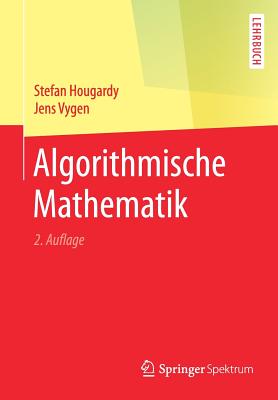 Algorithmische Mathematik - Hougardy, Stefan, and Vygen, Jens