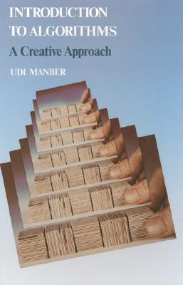 Algorithms: A Creative Approach - Manber, Udi