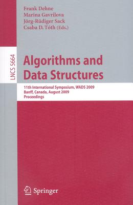 Algorithms and Data Structures - Dehne, Frank (Editor), and Sack, J�rg-R�diger (Editor), and Toth, Csaba D (Editor)