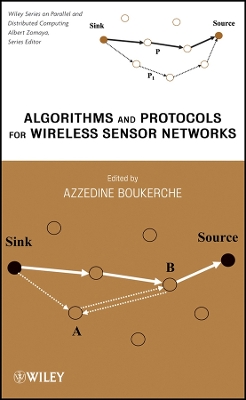 Algorithms and Protocols for Wireless Sensor Networks - Boukerche, Azzedine (Editor)