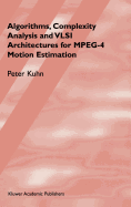 Algorithms, Complexity Analysis and VLSI Architectures for MPEG-4 Motion Estimation
