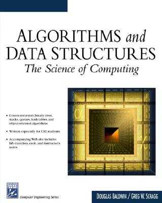 Algorithms & Data Structures: The Science of Computing - Scragg, Greg W, and Baldwin, Douglas, and Hazzan, Orit