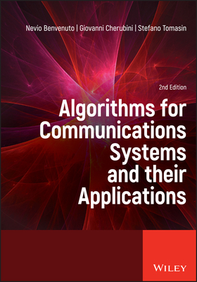 Algorithms for Communications - Benvenuto, Nevio, and Cherubini, Giovanni, and Tomasin, Stefano