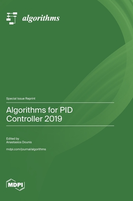 Algorithms for PID Controller 2019 - Dounis, Anastasios (Guest editor)