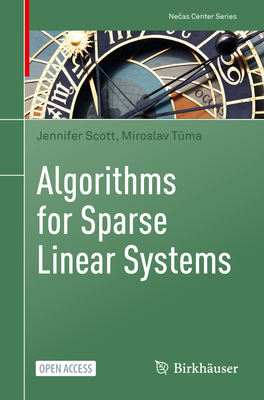Algorithms for Sparse Linear Systems - Scott, Jennifer, and T ma, Miroslav