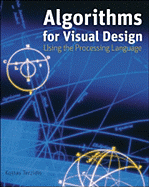 Algorithms for Visual Design Using the Processing Language