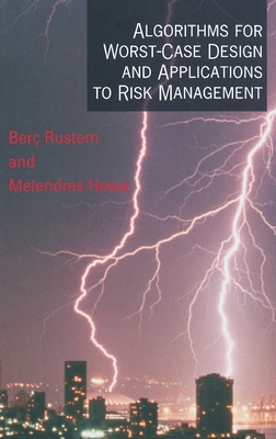 Algorithms for Worst-Case Design and Applications to Risk Management - Rustem, Ber�, and Howe, Melendres