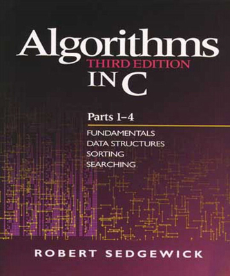 Algorithms in C, Parts 1-4: Fundamentals, Data Structures, Sorting, Searching - Sedgewick, Robert