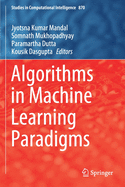 Algorithms in Machine Learning Paradigms