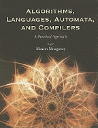 Algorithms, Languages, Automata, and Compilers: A Practical Approach