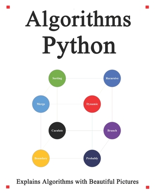 Algorithms Python: Explains Algorithms with Beautiful Pictures Learn it Easy Better and Well - Hu, Yang