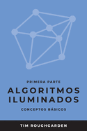 Algoritmos iluminados (Primera parte): Conceptos b�sicos