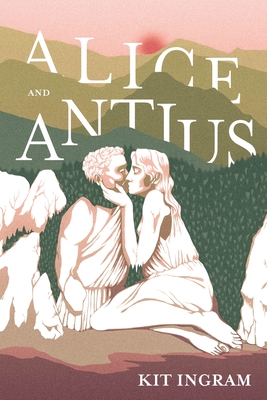 Alice and Antius - Ingram, Kit