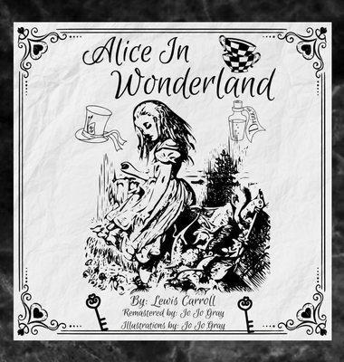 Alice In Wonderland - Carroll, Lewis, and Gray, Jo Jo