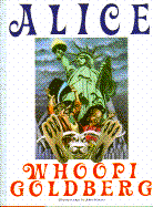 Alice - Goldberg, Whoopi