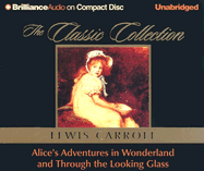 Alice's Adventures in Wonderland and Through the Looking Glass
