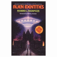 Alien Identities: Ancient Insights Into Modern UFO Phenomena