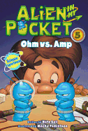 Alien in My Pocket #5: Ohm vs. Amp