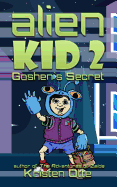 Alien Kid 2: Goshen's Secret