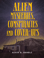 Alien Mysteries, Conspiracies and Cover-Ups