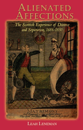 Alienated Affections: Divorce and Separation in Scotland 1684-1830