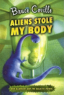 Aliens Stole My Body