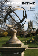 Alighting in Time: New Poems