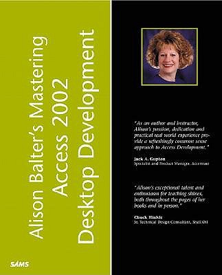Alison Balter's Mastering Access 2002 Desktop Development - Balter, Alison
