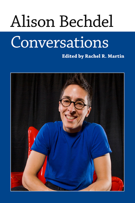 Alison Bechdel: Conversations - Martin, Rachel R (Editor)