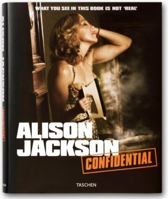 Alison Jackson: Confidential - Jackson, Alison, and Self, Will (Contributions by), and Glass, Charles (Contributions by)
