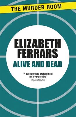 Alive and Dead - Ferrars, Elizabeth