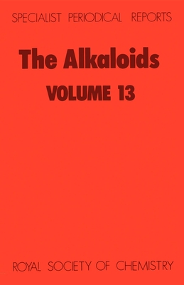 Alkaloids: Volume 13 - Grundon, M F (Editor)