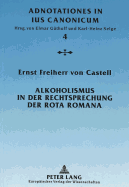 Alkoholismus in Der Rechtsprechung Der Rota Romana