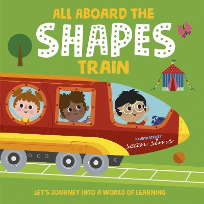 All Aboard the Shapes Train - Sims, Sean, and Oxford Children's Books