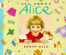 All about Alice - Dale, Penny (Illustrator)