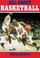 All about Basketball - Sullivan, George E