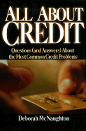 All about Credit: Questions (and Answers) about the Most Common Credit Problems