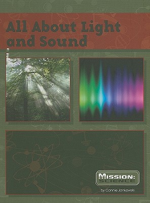 All about Light and Sound - Jankowski, Connie