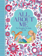 All About Me: My Thoughts, My Style, My Life