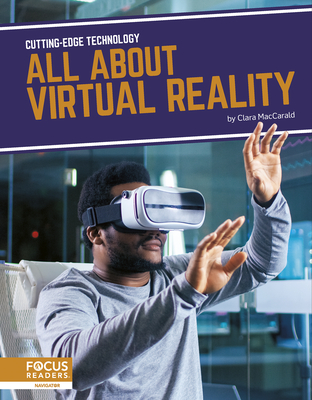 All About Virtual Reality - MacCarald, Clara