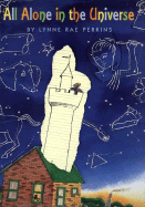 All Alone in the Universe