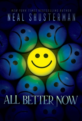 All Better Now - Shusterman, Neal