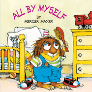 All by Myself (Little Critter): Little Critter