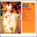 All by Myself - Sue Raney