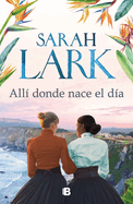 All? Donde Nace El D?a / Where the Day Breaks