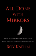 All Done with Mirrors