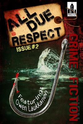 All Due Respect Issue 2 - Siddall, David, and Dewildt, Cs, and Sweeny, Liam