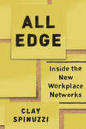All Edge: Inside the New Workplace Networks