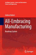 All-Embracing Manufacturing: Roadmap System
